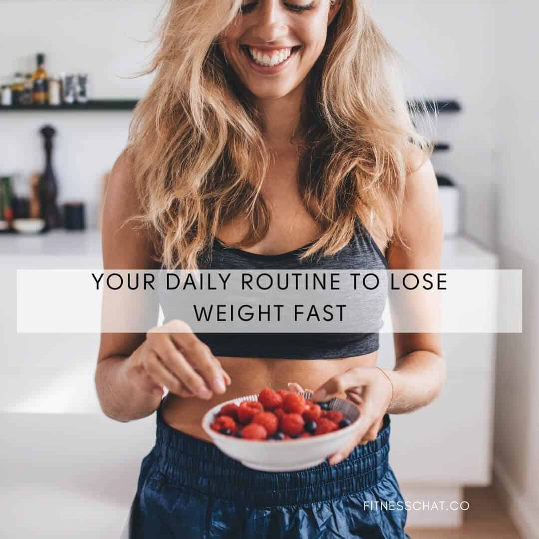 daily routine to lose weight fast 