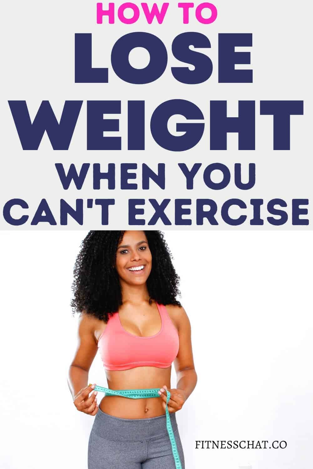 How to lose weight when you can't exercise