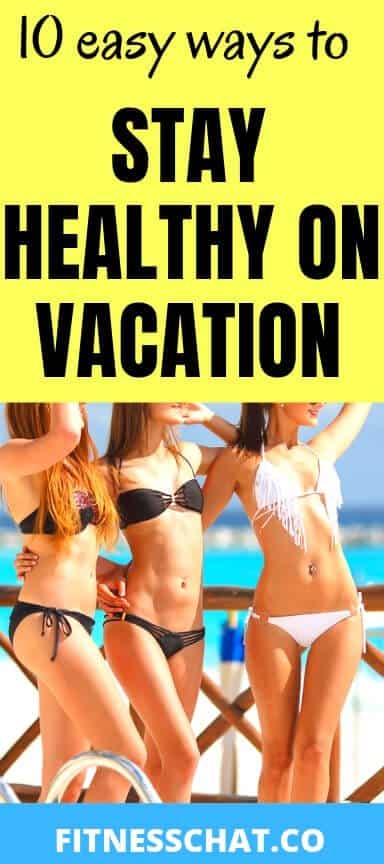 10 easy ways to stay fit and healthy on vacation and while travelling. Fit vacation, healthy holiday tips