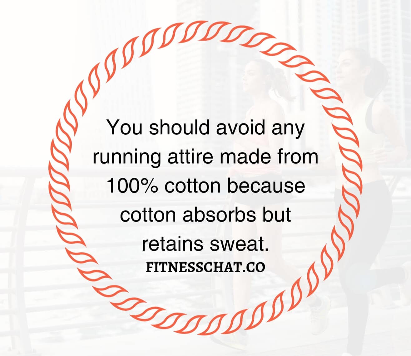 Avoid cotton fabrics when running in heat and humidity