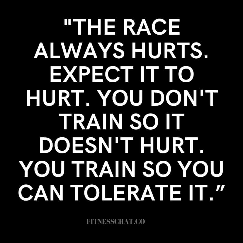 The race always hurts. Running motivational quotes