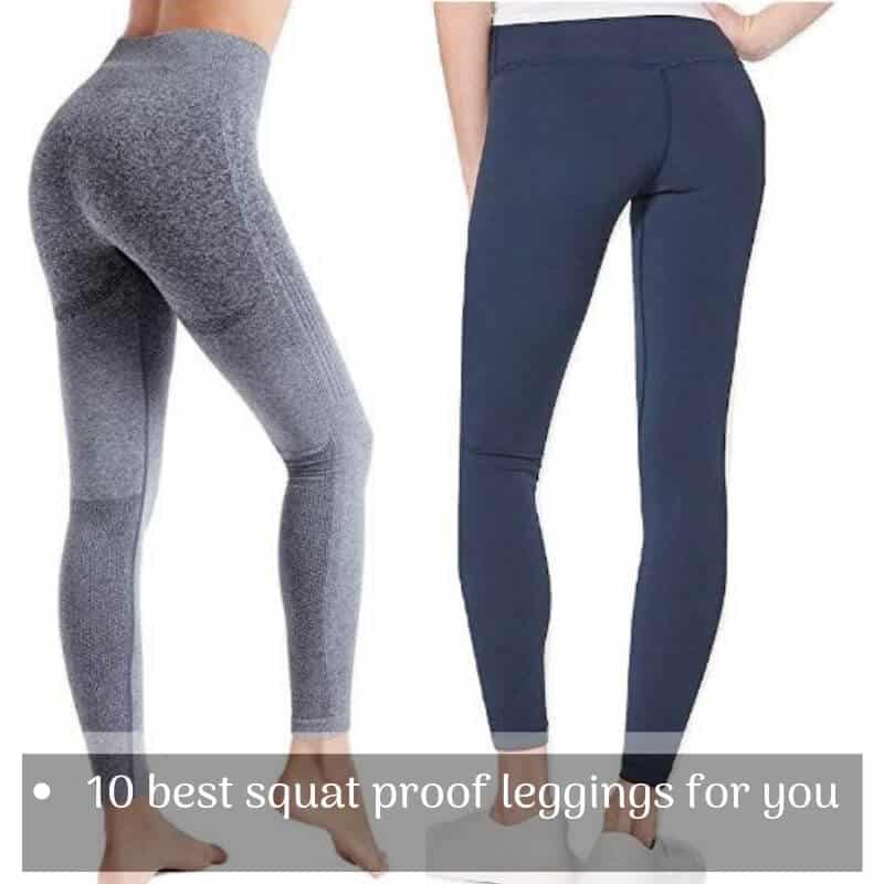Here are 10 of the best squat proof leggings for you